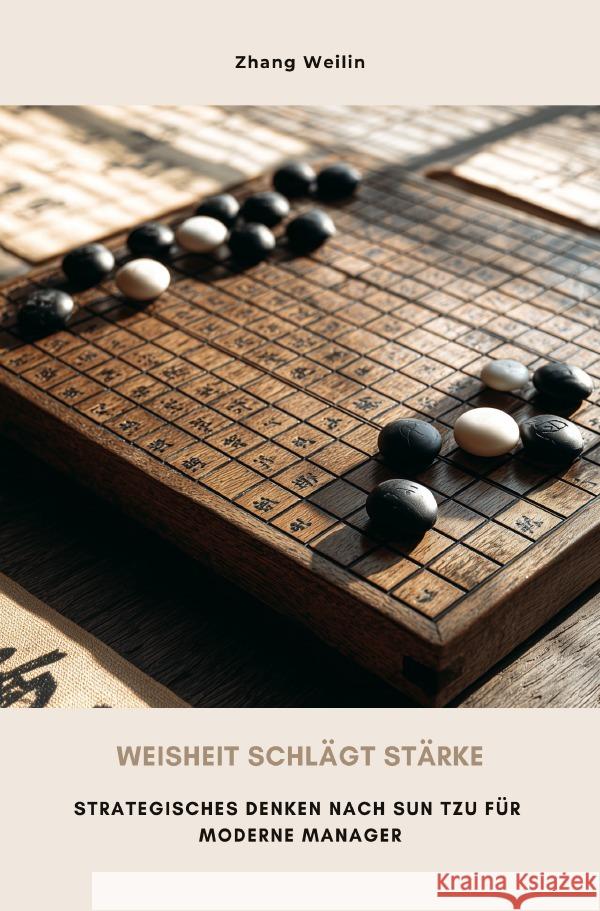 Weisheit schlägt Stärke Zhang , Weilin 9783565031290 epubli - książka