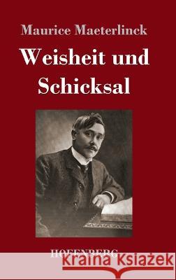 Weisheit und Schicksal Maurice Maeterlinck 9783743744868 Hofenberg - książka