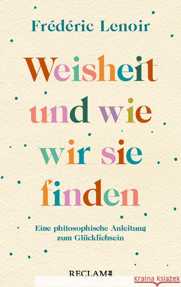 Weisheit und wie wir sie finden Lenoir, Frédéric 9783150206980 Reclam, Ditzingen - książka