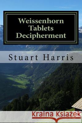 Weissenhorn Tablets Decipherment: Epitaphs of fallen soldiers Harris, Stuart L. 9781530859962 Createspace Independent Publishing Platform - książka