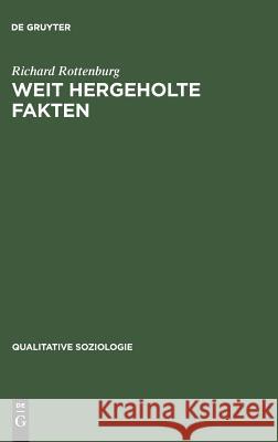 Weit hergeholte Fakten Rottenburg, Richard 9783828202139 Walter de Gruyter - książka