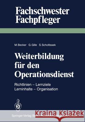 Weiterbildung Für Den Operationsdienst: Richtlinien -- Lernziele -- Lerninhalte -- Organisation Weinrich, R. 9783540139768 Not Avail - książka