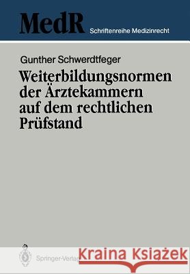 Weiterbildungsnormen Der Ärztekammern Auf Dem Rechtlichen Prüfstand Broglie, Maximilian G. 9783540508809 Not Avail - książka