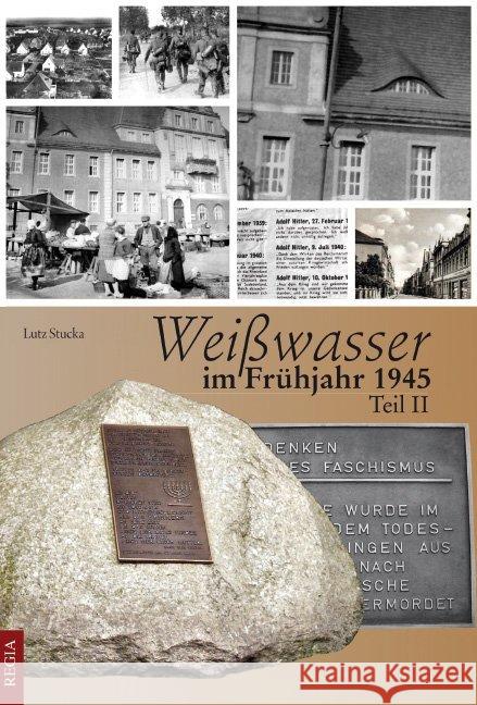 Weißwasser im Frühjahr 1945. Tl.2 Stucka, Lutz 9783869292991 REGIA-Verlag - książka