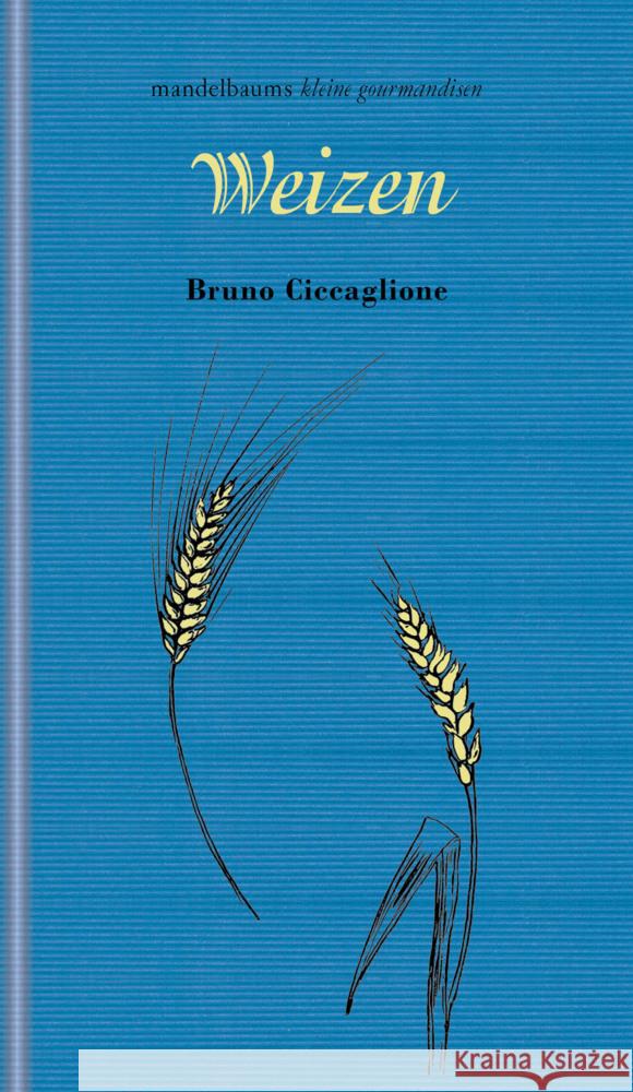 Weizen Ciccaglione, Bruno 9783991360605 Mandelbaum - książka
