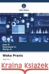 Weka Praxis Jose P Kanchana S Manju A 9786208275518 Verlag Unser Wissen