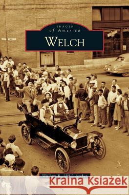 Welch William R Bill Archer 9781531626181 Arcadia Publishing Library Editions - książka