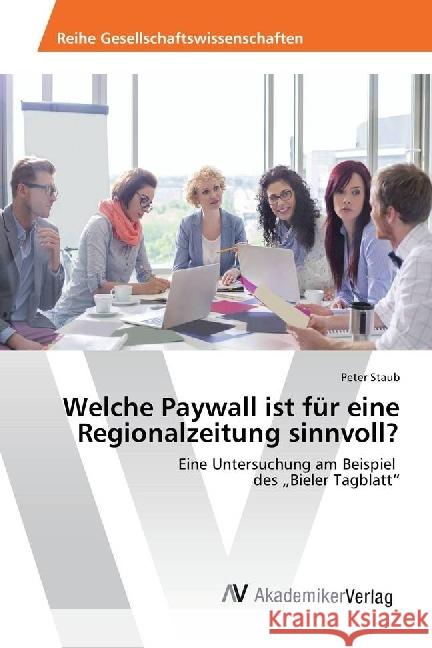 Welche Paywall ist für eine Regionalzeitung sinnvoll? : Eine Untersuchung am Beispiel des 