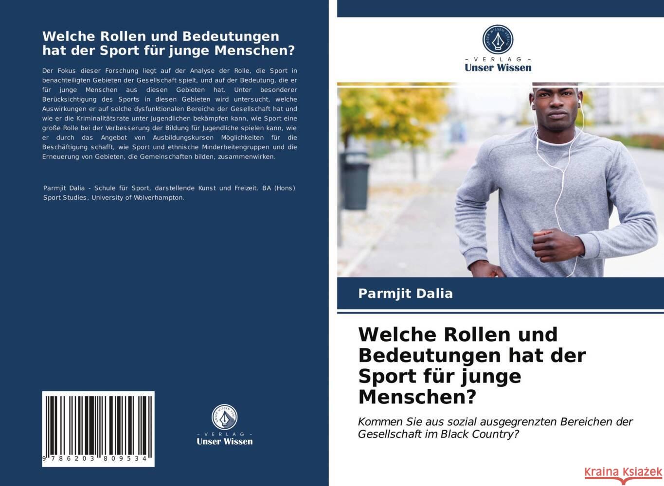 Welche Rollen und Bedeutungen hat der Sport für junge Menschen? Dalia, Parmjit 9786203809534 Verlag Unser Wissen - książka