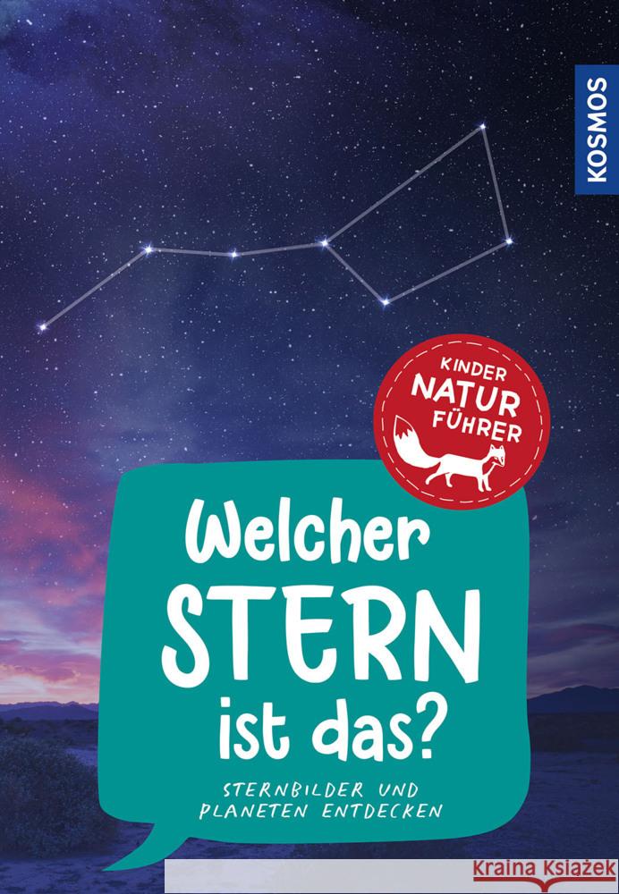 Welcher Stern ist das? Kindernaturführer Dambeck, Susanne, Dambeck, Thorsten 9783440174302 Kosmos (Franckh-Kosmos) - książka