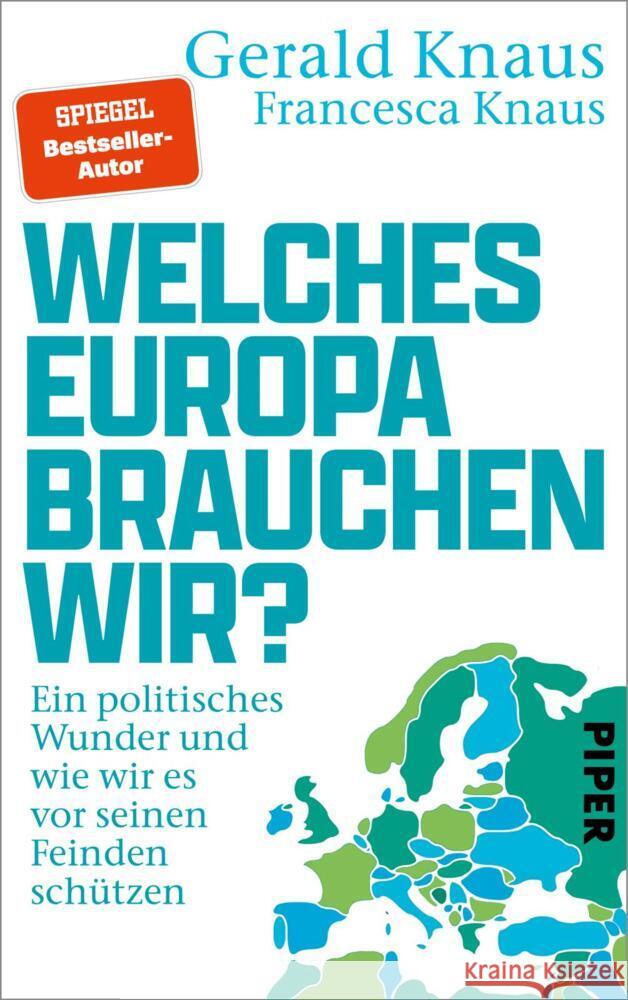 Welches Europa brauchen wir? Knaus, Gerald, Knaus, Francesca 9783492072175 Piper - książka