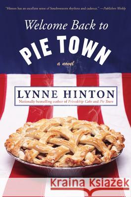 Welcome Back to Pie Town Lynne Hinton 9780062045126 William Morrow & Company - książka