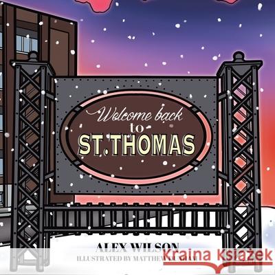 Welcome Back to St. Thomas Alex Wilson Matthew Dunham 9780228894025 Tellwell Talent - książka