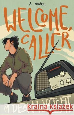 Welcome, Caller M Dean Wright   9798201332921 M. Dean Wright - książka