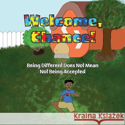 Welcome, Chance!: Being Different Does Not Mean Not Being Accepted Chanine Hall 9781665300698 Mountain Arbor Press - książka