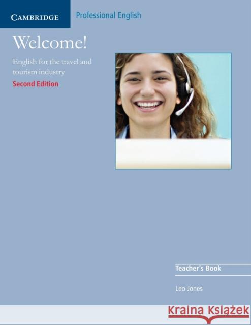 Welcome!: English for the Travel and Tourism Industry Jones, Leo 9780521606608  - książka