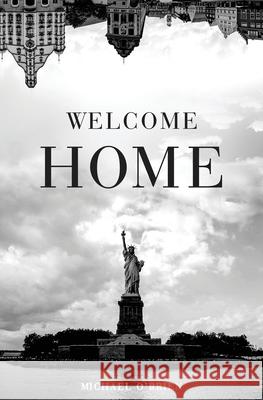 Welcome Home Michael O'Brien 9781639446537 Atmosphere Press - książka