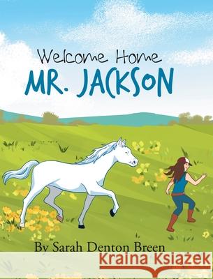 Welcome Home Mr. Jackson Sarah Denton Breen 9781645846826 Page Publishing, Inc. - książka