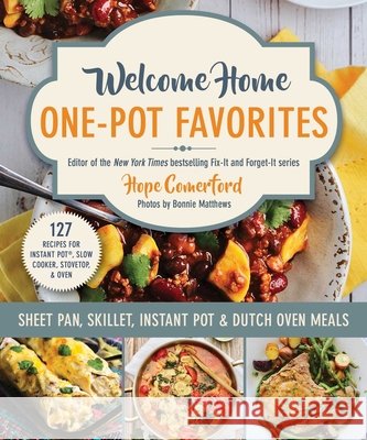 Welcome Home One-Pot Favorites: 127 Quick & Easy Meals Hope Comerford Bonnie Matthews 9781680999624 Good Books - książka