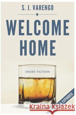 Welcome Home: Short Fiction Scott J. Varengo 9781541239807 Createspace Independent Publishing Platform - książka