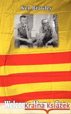 Welcome Home, Son Ken Brawley 9781418488383 Authorhouse - książka