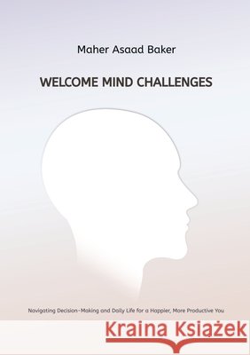 Welcome Mind Challenges Maher Asaad Baker 9783384228567 Maher Asaad Baker - książka