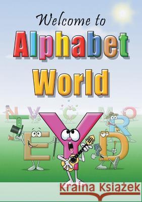 Welcome to Alphabet World Linda Lee Ward Patrick Siwik 9780990848721 Adventures in Print - książka
