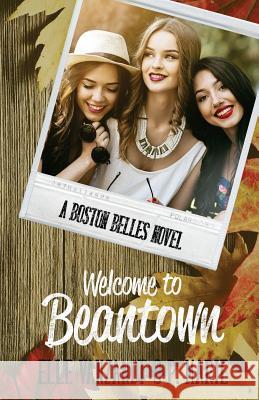 Welcome to Beantown: A Boston Belles Novel P. Marie Elle Vanzandt 9781541253070 Createspace Independent Publishing Platform - książka