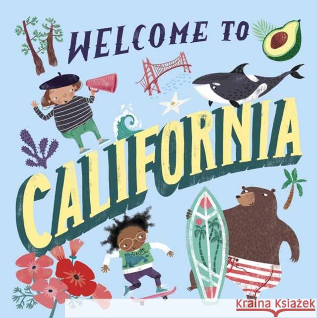 Welcome to California (Welcome To) Gilland, Asa 9780593178232 Doubleday Books for Young Readers - książka