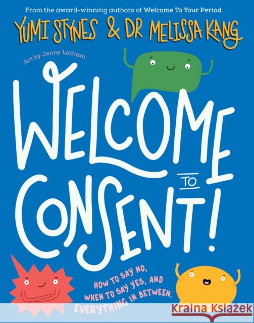 Welcome to Consent Dr Melissa Kang 9781788954358 Little Tiger Press Group - książka