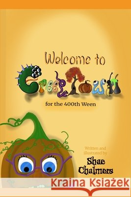 Welcome to Creeptown: for the 400th Ween Chalmers, Shae 9798188236373 Independently Published - książka
