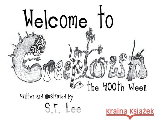Welcome to Creeptown: The 400th Ween S.R. Lee 9781838750664 Pegasus Elliot Mackenzie Publishers - książka