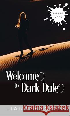 Welcome To Dark Dale Liana Brooks 9781925825367 Inkprint Press - książka