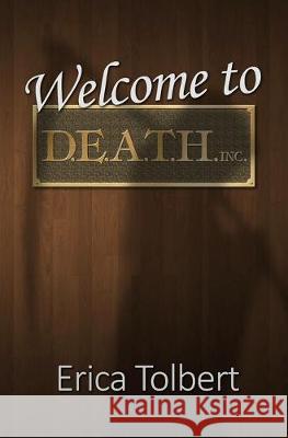 Welcome to D.E.A.T.H. Inc. Erica Tolbert 9781691706969 Independently Published - książka