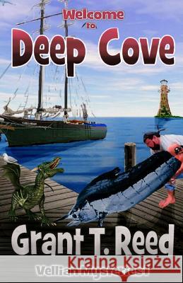 Welcome to Deep Cove Grant T. Reed 9781501054440 Createspace - książka
