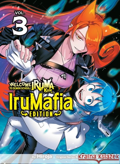 Welcome to Demon School! Iruma-Kun: Irumafia Edition 3 Osamu Nishi 9781647295158 Vertical Comics - książka