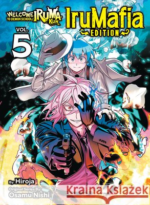 Welcome to Demon School! Iruma-kun: IruMafia Edition 5 Osamu Nishi 9781647296032 Vertical Comics - książka