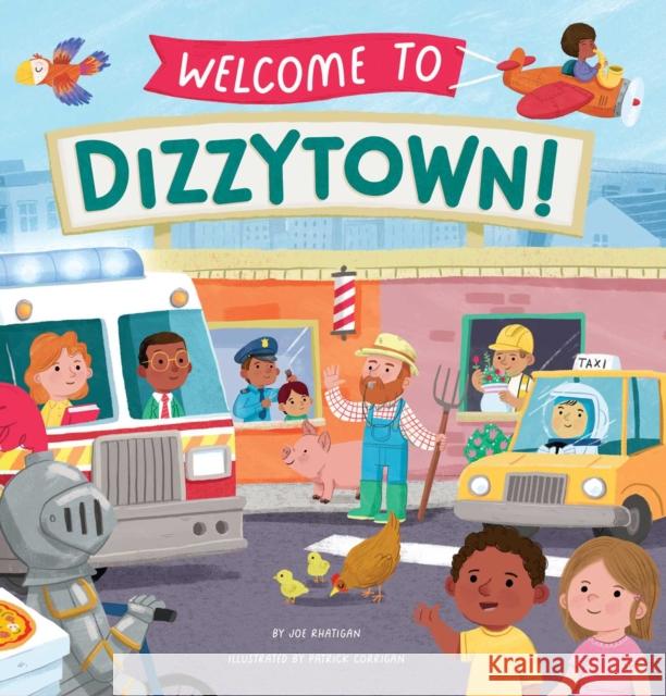 Welcome to Dizzytown! Joe Rhatigan Patrick Corrigan 9781953344748 Little Genius Books - książka