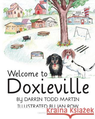 Welcome to Doxieville Darrin Todd Martin, Jan Row 9780999856918 Hitchcock Media Group LLC - książka