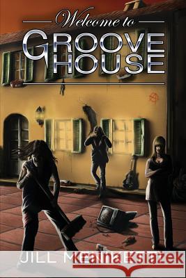 Welcome to Groove House Jill Meniketti 9781942828006 Stanford Court Press - książka