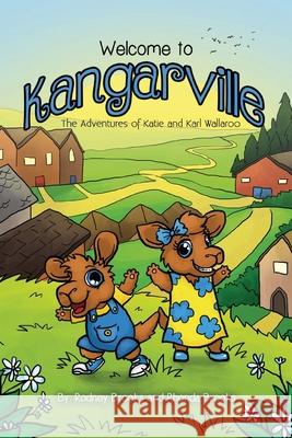 Welcome to Kangarville: The Adventures of Katie and Karl Wallaroo Rodney Brooks, Rhonda Brooks 9781977253248 Outskirts Press - książka