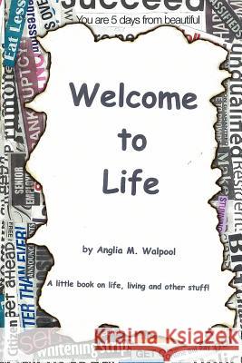 Welcome To Life Walpool, Anglia 9781462880652 Xlibris Corporation - książka