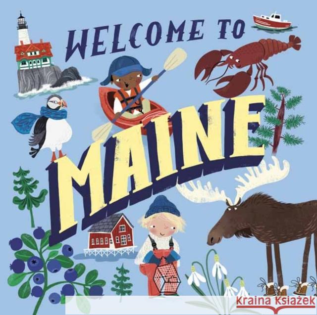 Welcome to Maine (Welcome To) Asa Gilland 9780593308103 Doubleday Books for Young Readers - książka