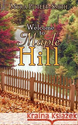 Welcome to Maple Hill Myra Poteet-Smith 9781420866209 Authorhouse - książka