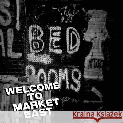 Welcome to Market East Michael Penn 9781548372552 Createspace Independent Publishing Platform - książka