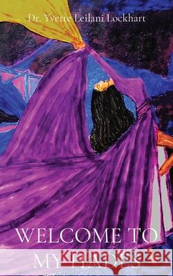 Welcome to My Hades Dr Yvette L Lockhart 9781087898773 Indy Pub - książka