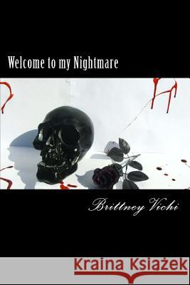 Welcome to my Nightmare Vichi, Brittney D. 9781479315536 Createspace - książka