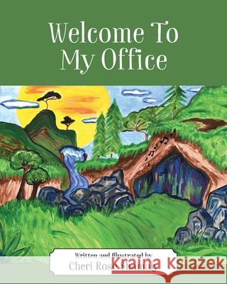 Welcome To My Office Cheri Rose Shamaly 9781977225016 Outskirts Press - książka