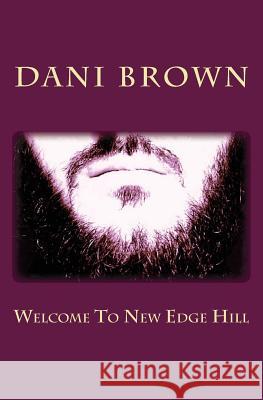 Welcome to New Edge Hill Dani Brown 9780692575406 Morbidbooks - książka