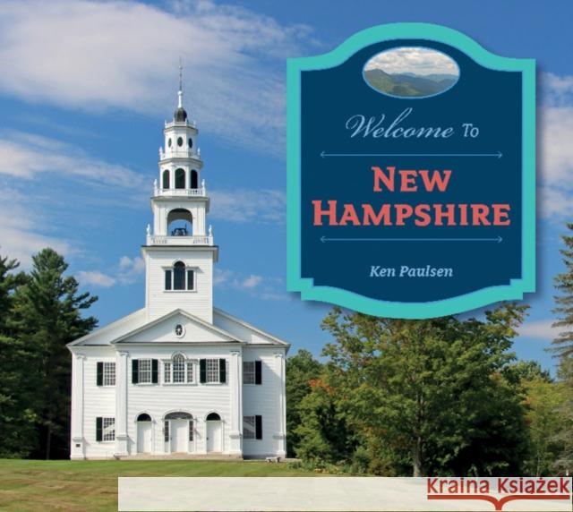 Welcome to New Hampshire Ken Paulsen 9780764357497 Schiffer Publishing - książka